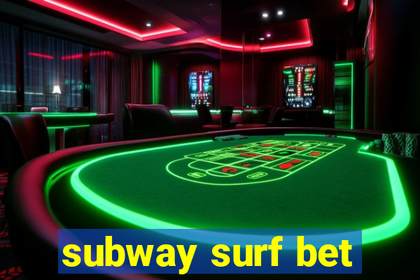 subway surf bet